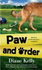 Paw and Order (A Paw Enforcement Novel #2) By Diane Kelly Cover Image
