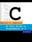 An Easy Guide to Programming in C, Second Edition Cover Image