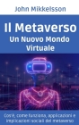 Il Metaverso: Un nuovo mondo virtuale Cover Image