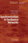 Synchronization in Oscillatory Networks By Grigory V. Osipov, Jürgen Kurths, Changsong Zhou Cover Image