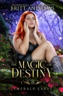 The Magic of Destiny: Emerald Lakes Book Four Cover Image