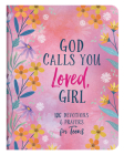 God Calls You Loved, Girl: 180 Devotions and Prayers for Teens By MariLee Parrish Cover Image
