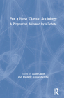 For a New Classic Sociology: A Proposition, Followed by a Debate Cover Image