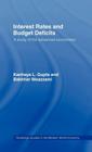 Interest Rates and Budget Deficits: A Study of the Advanced Economies (Routledge Studies in the Modern World Economy) Cover Image