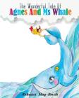 The Wonderful Tale of Agnes and MS Whale Cover Image