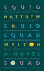 Squid Squad: A Novel By Matthew Welton Cover Image