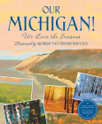 Our Michigan!: We Love the Seasons By Sleeping Bear Press, Gijsbert Van Frankenhuyzen (Illustrator) Cover Image