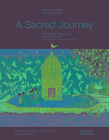 A Sacred Journey:: The Kedara Kalpa Series of Pahari Paintings & the Painter Purkhu of Kangra By Karuna Goswamy B. N. Goswamy Cover Image