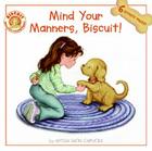 Mind Your Manners, Biscuit! By Alyssa Satin Capucilli, Pat Schories (Illustrator) Cover Image