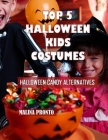 Top 5 Halloween Kids Costumes: Halloween Candy Alternatives Cover Image