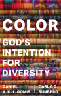 Color: God's Intention for Diversity By Carla D. Sunberg, Daniel A. K. L. Gomis Cover Image