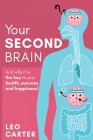 Your Second Brain: And Why Its The Key To Your Health, Success And Happiness Cover Image