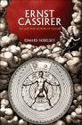Ernst Cassirer: The Last Philosopher of Culture By Edward Skidelsky Cover Image