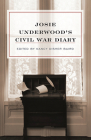 Josie Underwood's Civil War Diary By Josie Underwood, Nancy Disher Baird (Editor), Catherine Coke Shick (Foreword by) Cover Image