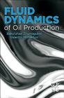 Fluid Dynamics of Oil Production Cover Image