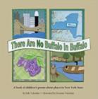 There Are No Buffalo In Buffalo By Sally Valentine, Suzanne Valentine (Illustrator) Cover Image
