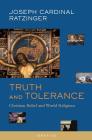 Truth And Tolerance: Christian Belief And World Religions By Pope Emeritus Benedict XVI, Henry Taylor Cover Image