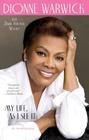 My Life, as I See It: An Autobiography By Dionne Warwick, David Freeman Wooley (With) Cover Image