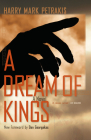 A Dream of Kings By Harry Mark Petrakis, Dan Georgakas (Foreword by) Cover Image