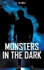 Monsters in the Dark By Hg Jones Cover Image