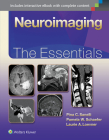 Neuroimaging: The Essentials (Essentials Series) By Pina Sanelli, Pamela Schaefer, MD, FACR, Laurie Loevner, MD Cover Image