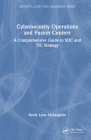 Cybersecurity Operations and Fusion Centers: A Comprehensive Guide to Soc and Tic Strategy Cover Image