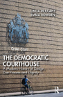 The Democratic Courthouse: A Modern History of Design, Due Process and Dignity By Linda Mulcahy, Emma Rowden Cover Image