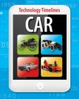 Car (Technology Timelines) By Tom Jackson Cover Image