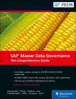 SAP Master Data Governance: The Comprehensive Guide By Homiar Kalwachwala, Sandeep Chahal, Santhosh Cheekoti Cover Image