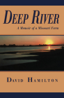 Deep River: A Memoir of a Missouri Farm Cover Image