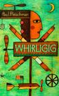 Whirligig By Paul Fleischman Cover Image