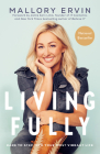 Living Fully: Dare to Step into Your Most Vibrant Life By Mallory Ervin, Jamie Kern Lima (Foreword by) Cover Image