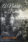 A Nation Is Born By Shaul Bar Cover Image