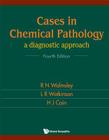 Cases in Chemical Pathology: A Diagnostic Approach (Fourth Edition) Cover Image