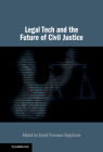 Legal Tech and the Future of Civil Justice By David Freeman Engstrom (Editor) Cover Image