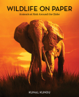 Wildlife on Paper: Animals at Risk Around the Globe Cover Image