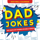 2023 Dad Jokes Wall Calendar: 365 Days of Punbelievable Jokes (World's Best Dad Jokes Collection) Cover Image