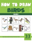How to Draw Birds for Kids - Volume 1 By Sonia Rai Cover Image