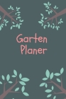Garten Planer: Gartent Notizbuch für Notizen und Gartenplanung Cover Image