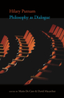 Philosophy as Dialogue By Hilary Putnam, Mario de Caro (Editor), David MacArthur (Editor) Cover Image