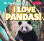 I Love Pandas! (My Favorite Animal) By Beth Gottlieb Cover Image