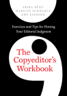 The Copyeditor's Workbook: Exercises and Tips for Honing Your Editorial Judgment By Erika Buky, Marilyn Schwartz, Amy Einsohn Cover Image