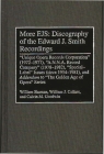 More Ejs: Discography of the Edward J. Smith Recordings: Unique Opera Records Corporation (1972-1977), A.N.N.A. Record Company (1978-1982), Special La (Discographies: Association for Recorded Sound Collections Di) Cover Image
