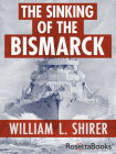 The Sinking of the Bismarck By William L. Shirer Cover Image