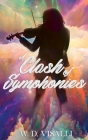 A Clash of Symphonies By W. D. Visalli Cover Image