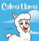 Calma Llama: Anxiety is a Bummer By Emily Hayes Cover Image