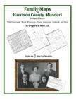 Family Maps of Harrison County, Missouri By Gregory a. Boyd J. D. Cover Image