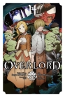 Overlord, Vol. 14 (manga) (Overlord Manga #14) By Kugane Maruyama, Hugin Miyama (By (artist)), so-bin (By (artist)), Satoshi Oshio, Emily Balistrieri (Translated by), Rochelle Gancio (Letterer) Cover Image