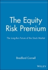 The Equity Risk Premium: The Long-Run Future of the Stock Market (Frontiers in Finance #65) By Bradford Cornell Cover Image
