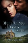 More Things in Heaven and Earth By Paul Comeau Cover Image